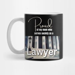 My Mom is a Lawyer Design Mug